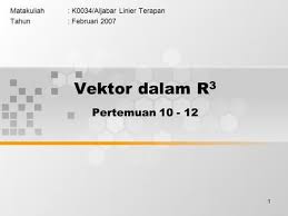 Vektor Dalam R3 Pertemuan Teknik Elektro Matematika Teknik