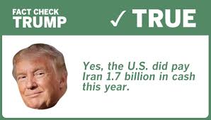 How much money did obama send to iran? Donald Trump Is Right The U S Did Pay Iran 1 7 Billion In Cash Los Angeles Times