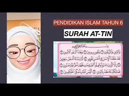 Data guru pendidikan islam dan murid julai 2012. Pendidikan Islam Tahun 6 Surah At Tin Ayat 1 4 Youtube