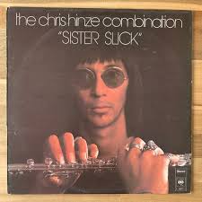 Chris Hinze Combination ‎– "Sister Slick"
