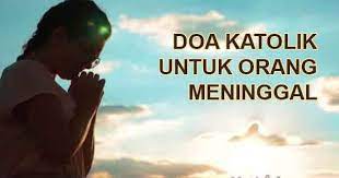 Doa arwah adalah doa yang kita tujukan untuk ruh orang yang meninggal. Doa Katolik Untuk Orang Meninggal Dan Arwah Yukristen