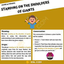 Standing On The Shoulders Of Giants When To Use This Useful Phrase 7 E S L In 2020 Good Vocabulary Idioms And Phrases Idioms