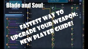 Blade And Soul Fastest Way To Upgrade Your Weapon New Player Guide Youtube
