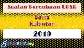 Perhatian buat anda pelajar tahun enam (6) yang bakal menduduki peperiksaan ujian penilaian sekolah rendah (upsr) tahun 2019. Soalan Percubaan Upsr Sains Kelantan 2019 Gurubesar My