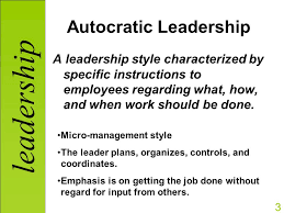 There Live To Ready Autocratic Style Leadership And Appropriate