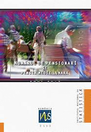 Carte o puncte de loialitate: NumÄƒrul De Pensionari Si Pensia Medie LunarÄƒ Institutul NaÈ›ional De StatisticÄƒ