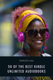 50 Of The Best Kindle Unlimited Audiobooks For Your Reading Best Kindle Kindle Unlimited Audiobooks