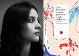 Quisiera que oyeran la canción que escucho cuando escribo esto”, novela de Manuela  Espinal, será presentada en La Independiente
