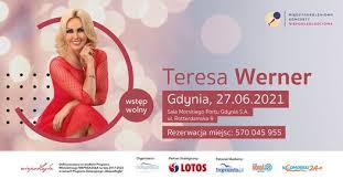 Główna teresa werner teresa werner, królowa śląskich szlagierów. Teresa Werner Koncert Sala Koncertowa Rotterdamska 9 Gdynia 27 June 2021