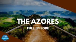 From the beaches of praia da vitoria to the. The Azores Full Episode Youtube
