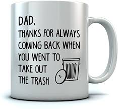 I have featured a few here, but you can see additional father's day coffee. Amazon Com Funny Father S Day Gift Dad Thanks For Always Coming Back Coffee Mug Christmas Birthday Gift For Dad Grandpa Husband From Son Daughter Grandson Granddaughter Wife Ceramic Mug 15 Oz White Kitchen