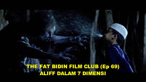7 dimensi 123movies watch online full aliff dalam 7 dimensi gostream aliff dalam 7 dimensi putlockers aliff is a socially reclusive student who has an ability to see supernatural beings from another dimension. Download The Fat Bidin Film Club Ep 69 Aliff Dalam 7 Di