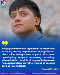 Nagpapasalamat si Daniel Padilla sa kanyang fans na walang sawang  sumusuporta sa kanya. "Nagpapasalamat ako ng marami sa lahat lahat sa buong  pusong pagmamahal at pagtitiwala nila sa akin. lalong lalo na