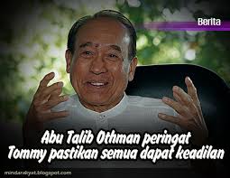 The supreme court has upheld this decision the attorney general. Abu Talib Othman Peringat Tommy Pastikan Semua Dapat Keadilan Minda Rakyat