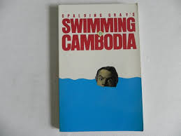 Swimming to Cambodia: Gray, Spalding: Amazon.com: Books