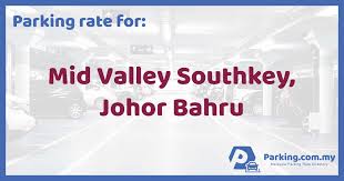 This $120 parking permit is a convenience for climbers who frequent muir valley and wish to avoid your fee helps to cover muir's many expenses necessary to provide it's climbing visitors with conveniences, such as restrooms and. Parking Rate Mid Valley Southkey Johor Bahru