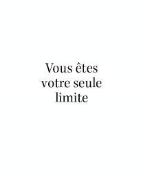 You Are Your Only Limit In 2021 French Quotes Quotes To Live By Inspirational Quotes