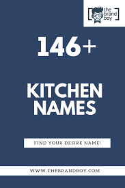 446 Best Kitchen Name Ideas Ever Small Business Blog Catchy Names Small Business Blog Business Names