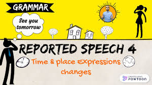 ⇒ there ⇒ that day ⇒ that morning ⇒ the day before ⇒ the. Reported Speech 4 Time And Place Expressions Changes Youtube