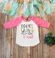Fourth Birthday Shirt Four Ever Wild Shirt Zoo Birthday Etsy Girl Birthday Themes Birthday Shirts Fourth Birthday
