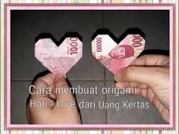 Cara membuat origami yang mudah dan bahannya yang sederhana membuat orang banyak menyukainya. Cara Membuat Origami Hati Love Dengan Uang Kertas Youtube