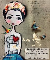 Innamorati Di Te Della Vita E Dopo Di Chi Vuoi In Spagnolo Valeria Favrin On Instagram Innamorati Di Te Della Vita E Dopo Di Chi Vuoi Frida Kahlo Fridakahlo Innamorati V Nel 2020 Frida Kahlo Citazioni Carine Citazioni
