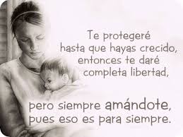 Frases Con Sentimiento Google Frases Para Madres Frases Cortas Para Dedicar Frases Para Hijos
