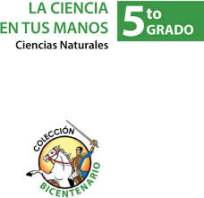 Sexto grado ciclo escolar 2018 2019 libro de texto. La Ciencia En Tus Manos Ciencias Naturales 5 To Grado Pdf Free Download