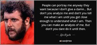 Top 25 I Don T Give A Damn Quotes Of 52 A Z Quotes