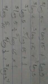 Maybe you would like to learn more about one of these? 3 Log 5 3 Log 15 Log 9 Brainly Co Id