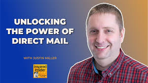 Unlocking the Power of Direct Mail With Justin Miller of Profit 911  Consulting
