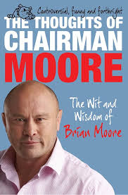 Amazon.com: The Thoughts of Chairman Moore: The Wit and Wisdom of Chairman  Moore: 9781849832991: Moore, Brian: 圖書