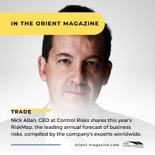 Following our recent enlightening event with @controlrisks, CEO Nick Allan  provides further context to their annual RiskMap in this article from the  Orient Magazine. ⁠ ⁠ Click the link in our bio
