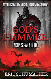Before we get to the viking books you've recommended do you want to explain who they were then, those inhabitants? God S Hammer Eric Schumacher Viking Historical Fiction