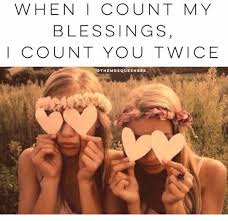 When I Count My Blessings I Count You Twice Sister When I Count My Blessings I Always Count You Twice Quotes Love Quote Hearts Flowers Flower Hippie Headband Hair Girls Photo Best Friend Pictures Best Friends