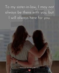Maybe you would like to learn more about one of these? 50 Best Sister In Law Quotes And Sayings With Images