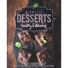 Diabetic snacks healthy desserts diabetic dessert recipes desserts for diabetics baking for diabetics diabetic desserts sugar free · i needed an extra dessert for an expected dinner guest who is diabetic. Diabetic Desserts Healthy Delicious Recipes By Partha Nandi Md