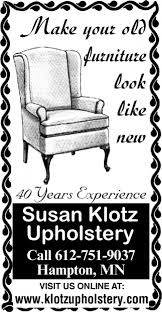 Maybe you would like to learn more about one of these? Make Your Old Furniture Look Like New Susan Klotz Upholstery Hampton Mn