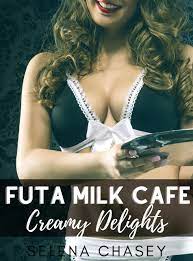 Futa Milk Cafe: Creamy Delights by Selena Chasey | Goodreads