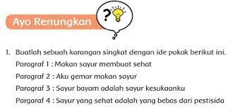 Jangan terlalu banyak makan bagian kuningnya yang kaya lemak, asam lambung. Karangan Singkat Ide Pokok Makan Sayur Membuat Sehat