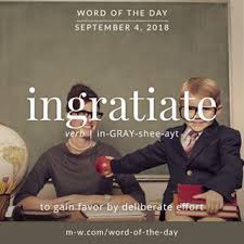 Ingratiate Is The Wordoftheday Language Merriamwebster Dictionary English Vocabulary Words Words Matter Cool Words