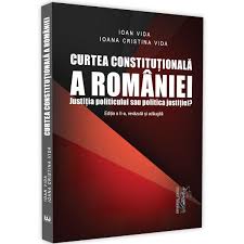 Vrei curtea constitutionala a romaniei? Curtea Constitutionala A Romaniei Ed 2 Ioan Vida Ioana Cristina Vida Emag Ro