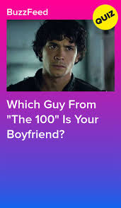 Which Guy From The 100 Is Your Boyfriend In 2020 The 100 Quiz The 100 Characters The 100