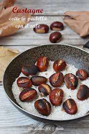 Coprite la padella con un coperchio e lasciatele cuocere per circa 20 minuti, rigirandole spesso. Castagne Cotte In Padella Con Il Sale Ricette Ricette Di Cucina Cibo
