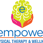 Empower Physical Therapy and Wellness from www.goempowerpt.com