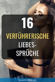 16 Verfuhrerische Liebesspruche In 2020 Liebesspruche Verfuhrerische Spruche Liebe Spruch
