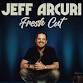 Jeff Arcuri: Fresh Cut event in Lexington, KY