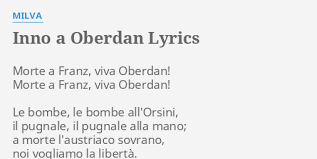 See more of orsini group on facebook. Inno A Oberdan Lyrics By Milva Morte A Franz Viva