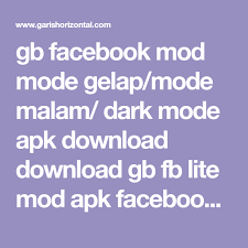 Gb Facebook Mod Mode Gelap Mode Malam Dark Mode Apk Download Download Gb Fb Lite Mod Apk Facebook Mod Messenger Apk 2020 Gb Facebo Aplikasi Facebook Android