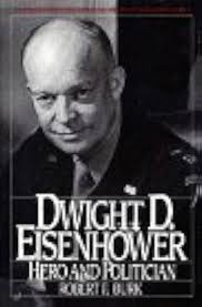 Dwight D. Eisenhower: Hero and Politician (Twayne's Twentieth-Century  American Biography Series): Burk, Robert Fredrick: 9780805777529:  Amazon.com: Books